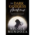 The Dark Goddess Awakens: An Encoded Transmission to Activate Original Divine Feminine Blueprints
