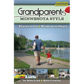 Grandparents Minnesota Style: Places to Go and Wisdom to Share