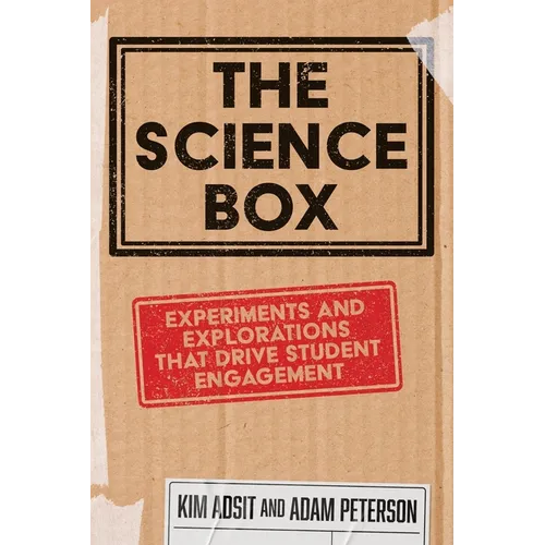 The Science Box: Experiments and Explorations that Drive Student Engagement