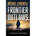 Frontier Outlaws: A Coogan Mystery