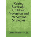 Raising Successful Children: Prevention and Intervention Strategies