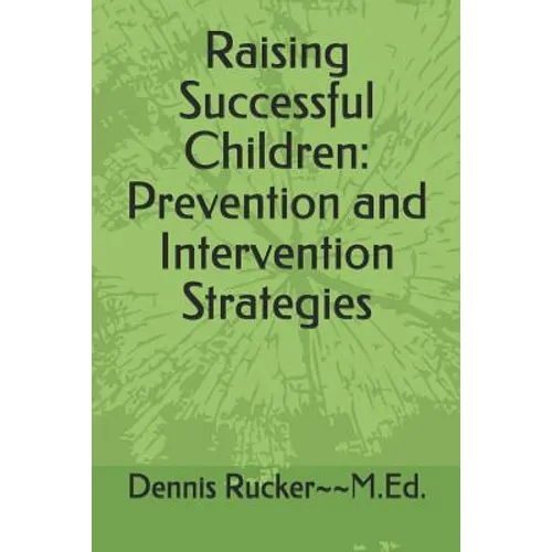 Raising Successful Children: Prevention and Intervention Strategies