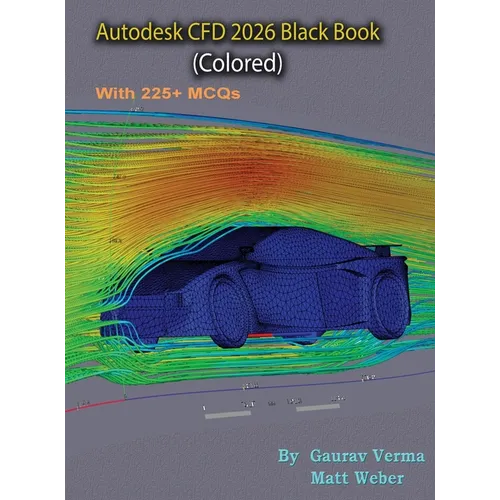 Autodesk CFD 2026 Black Book: (Colored)