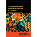 Entrepreneurship and the Dynamics of Contexts: Contemporary Issues and Challenges