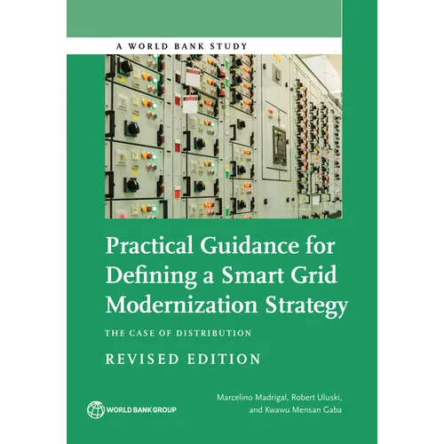 Practical Guidance for Defining a Smart Grid Modernization Strategy: The Case of Distribution (Revised Edition)