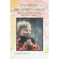 The Joyful Child: Montessori, Global Wisdom for Birth to Three