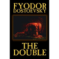 The Double by Fyodor Mikhailovich Dostoevsky, Fiction, Classics