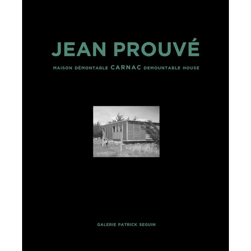 Jean Prouvé Carnac Demountable House: Volume 16