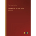 The Magic Egg, and Other Stories: in large print