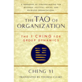 The Tao of Organization: The I Ching for Group Dynamics