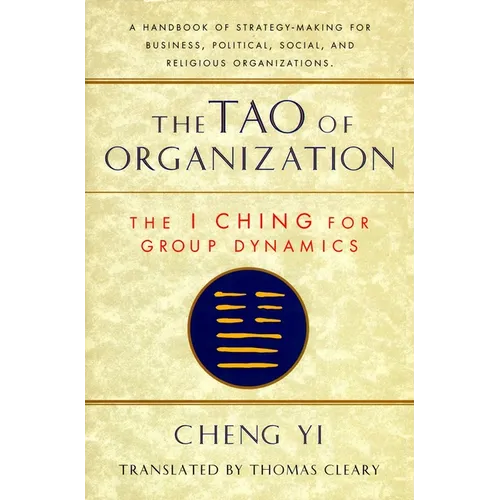 The Tao of Organization: The I Ching for Group Dynamics