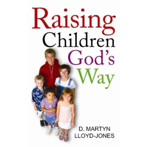 Raising Children God's Way