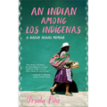 An Indian Among Los Indígenas: A Native Travel Memoir