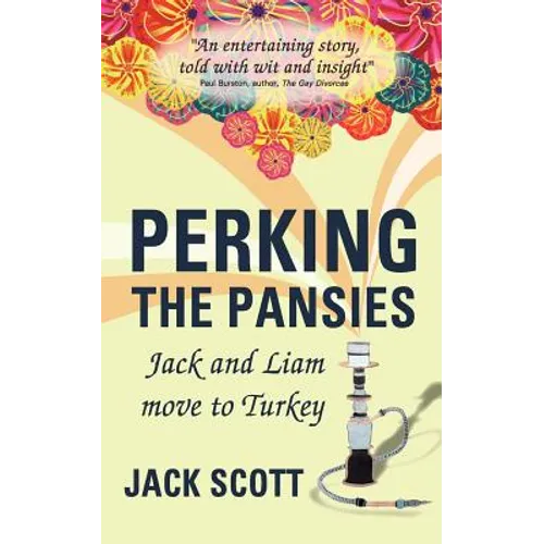 Perking the Pansies - Jack and Liam Move to Turkey