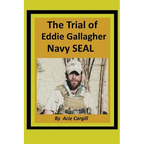 The Trial of Eddie Gallagher, Navy SEAL
