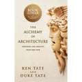 The Alchemy of Architecture: Memories and Insights from Ken Tate