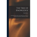 The Tree of Knowledge; a Startling Scientific Study of the Original Sin, and the Sin of the Angels, With a History of Spiritism in All Ages