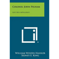 Colonel John Pelham: Lee's Boy Artillerist