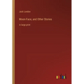 Moon-Face, and Other Stories: in large print