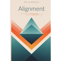 Alignment: The Process of Transmutation Within the Mechanics of Life