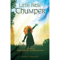 Little Bible Thumper: A Story of Restoration and Redemption