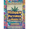 Where's My Dealer - Psychedelic Stoner Activity Book: Hidden Pictures For Adults