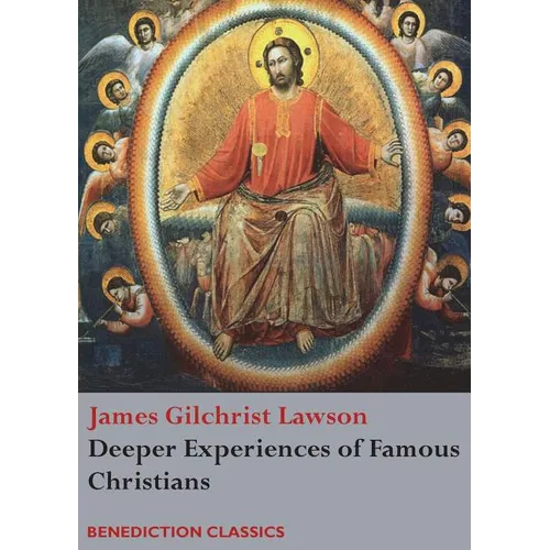 Deeper Experiences of Famous Christians. (Complete and Unabridged.) - Paperback