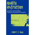 Quality Instruction: Building and Evaluating Computer-Delivered Courseware