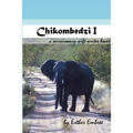 Chikombedzi I - A Missionary Wife Writes Home