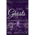 The Ghosts of Summerleigh Collection