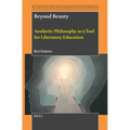 Beyond Beauty: Aesthetic Philosophy as a Tool for Liberatory Education