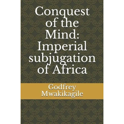 Conquest of the Mind: Imperial subjugation of Africa