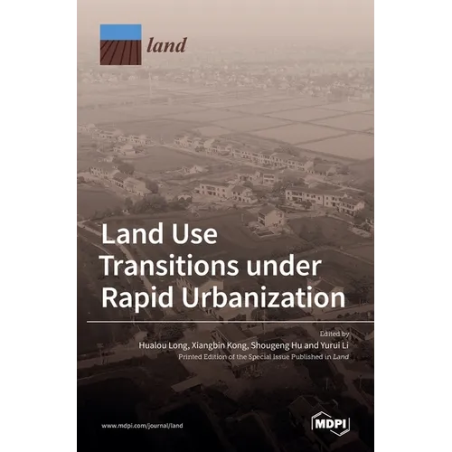Land Use Transitions under Rapid Urbanization