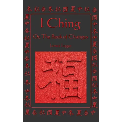 I Ching: A Classic Translation with Integrated Commentary