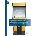 Representations of Poverty in Videogames