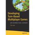 Developing Turn-Based Multiplayer Games: With Gamemaker Studio 2 and Nodejs