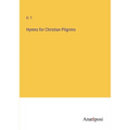 Hymns for Christian Pilgrims