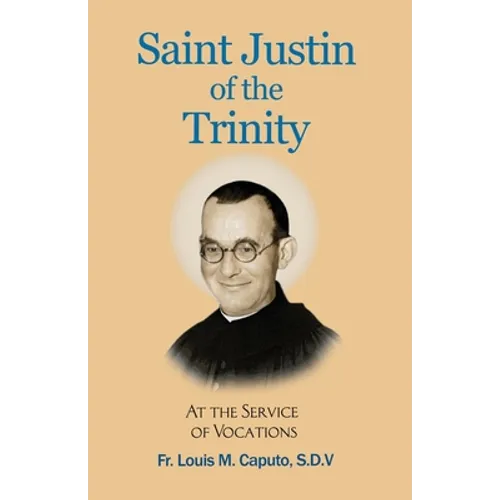 Saint Justin of the Trinity: At the Service of Vocations