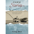 Farm Stories: Coming of Age on a Mid-20th Century Alberta Mixed Farm