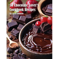 50 Chocolate Lover's Cookbook Recipes