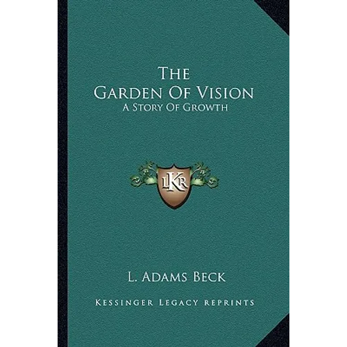 The Garden Of Vision: A Story Of Growth