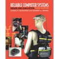 Reliable Computer Systems: Design and Evaluation, Third Edition