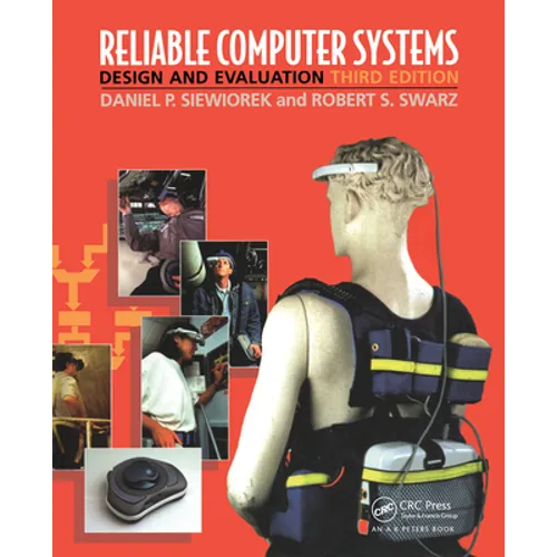 Reliable Computer Systems: Design and Evaluation, Third Edition