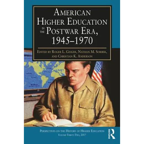 American Higher Education in the Postwar Era, 1945-1970