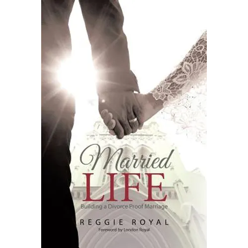 Married Life: Building a Divorce Proof Marriage