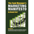 The Fund Manager's Marketing Manifesto