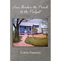From Under the Porch to the Pulpit