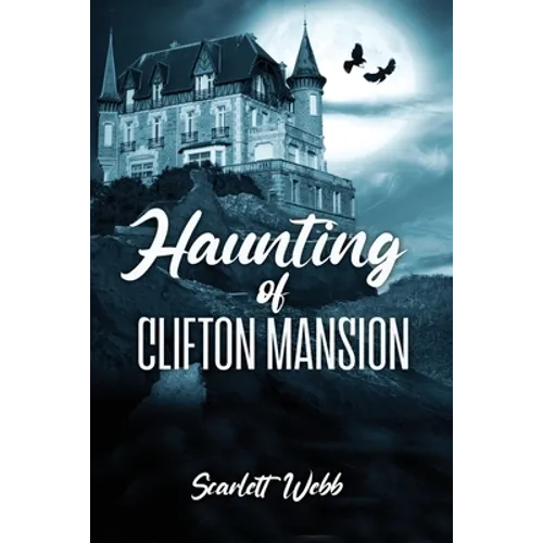 Haunting of Clifton Mansion