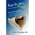 Dear Dr. Wes: Real Life Advice for Parents of Teens