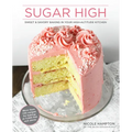 Sugar High: Sweet & Savory Baking in Your High-Altitude Kitchen